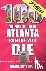 Stroh, Kimberly - 100 Things to Do in Atlanta Before You Die, 4th Edition