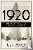 Eric Burns - 1920 - The Year that Made the Decade Roar