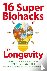 16 Super Biohacks for Longe...