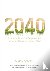 2040: A Handbook for the Re...