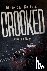 Crooked: A Crime Novel