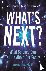 What's Next? - Even Scienti...