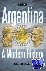 Argentina - A Modern History