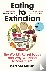Eating to Extinction - The ...