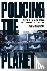 Policing the Planet - Why t...