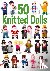 Keen, Sarah - 50 Knitted Dolls