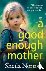A Good Enough Mother - A co...