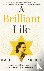 A Brilliant Life - An Unfor...