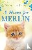A Home for Merlin - An insp...
