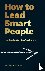 How to Lead Smart People - ...