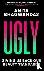 Ugly - Why the world became...