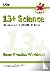 CGP Books - 13+ Science Exam Practice Workbook for the Common Entrance Exams