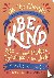 Be The Change - Be Kind - R...