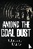 Among the Coal Dust