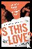 Is This Love? - Longlisted ...