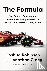 Robinson, Joshua, Clegg, Jonathan - The Formula - how Rogues, Geniuses, and Speed Freaks Reengineered F1 into the World's Fastest-Growing Sport