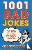 Tibballs, Geoff - 1001 Dad Jokes - So bad they're almost good!