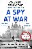A Spy at War - An espionage...
