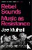 Rebel Sounds - Music as Res...