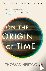 On the Origin of Time - The...