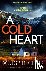 A Cold Heart: A Gripping Sc...