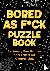 Bored As F*ck Puzzle Book -...