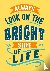 Always Look on the Bright S...
