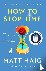 Haig, Matt - How to Stop Time