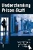  - Understanding Prison Staff