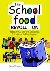 The School Food Revolution ...