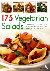 Canning, Julia - 175 Vegetarian Salads - Make Tempting Salads, Dressings and Dips All Year Round with Easy-To-Follow Recipes and 180 Photographs