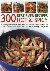 Jollands, Beverley - 300 Best Ever Hot  Spicy Recipes - A Sizzling Collection of Dishes from the Spiciest Cuisines Around the World, Illustrated with More Than 300 Mouthwatering Photographs