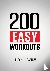 200 Easy Workouts - Easy to...