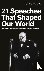 21 Speeches That Shaped Our...