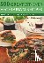  - 500 Greatest-Ever Vegetarian Recipes - A cook's guide to the sensational world of vegetarian cooking