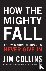 How the Mighty Fall - And W...