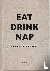 Eat, Drink, Nap - Bringing ...
