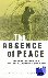 The Absence of Peace - Unde...
