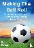 Making the Ball Roll - A Co...