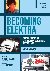Becoming Elektra - The True...