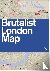 Brutalist London Map - Guid...