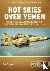 Hot Skies Over Yemen: Aeria...