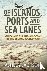 Of Islands, Ports and Sea L...