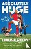 Absolutely Huge - The Hilar...