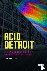 Acid Detroit - A Psychedeli...