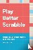 Play Better Scrabble - Mast...