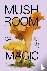 Mushroom Magic - An illustr...