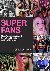 Superfans - Music's most de...