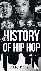 The History of Hip Hop - Vo...