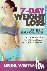 Westwood, Linda - 7-Day Weight Loss (2nd Edition) - Total Body Transformation - Drop A Dress Size Fast With 7 Days of Recipes, Exercises  Healthy Habits!